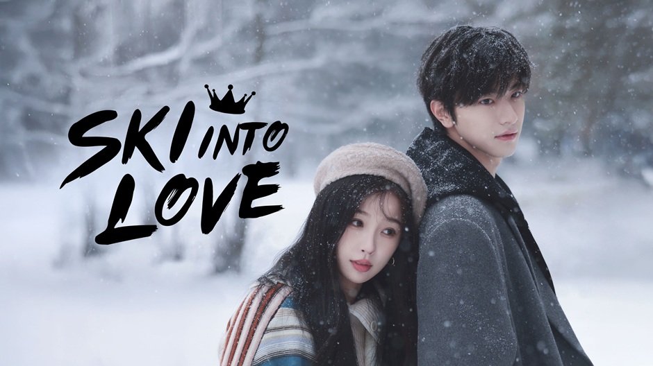 รีวิวซีรีส์จีน Ski into Love (2025): ทะยานสกีสู่รัก — เมื่อหัวใจที่เยือกเย็นได้ละลายด้วยความรัก